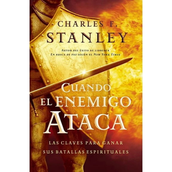Cuando El Enemigo Ataca: Las Claves Para Ganar Tus Batallas Espirituales, (Paperback)