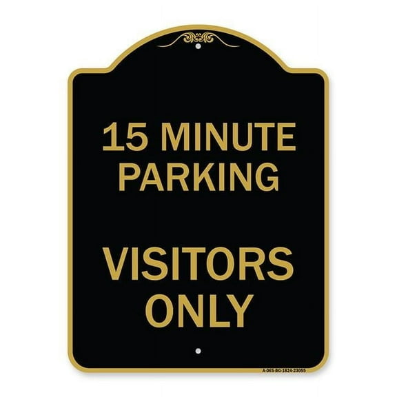 SignMission A-DES-BG-1824-23055 18 x 24 in. Designer Series Sign - Reserved Parking Sign 15 Minute Parking for Visitors Only, Black & Gold