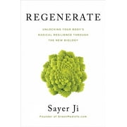 Regenerate : Unlocking Your Body's Radical Resilience through the New Biology (Paperback)