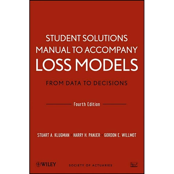 Wiley Probability and Statistics Loss Models: From Data to Decisions, 4e Student Solutions Manual, Book 983, (Paperback)