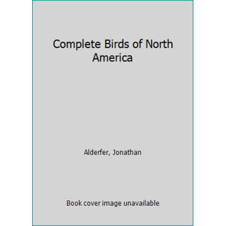 Pre-Owned Complete Birds of North America (Paperback) 1426206089