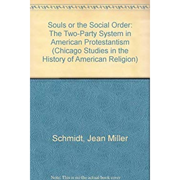 Pre-Owned Souls or the Social Order : The Two-Party System in American Protestantism (Hardcover) 9780926019546