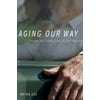 Aging Our Way: Lessons for Living from 85 and Beyond, Used [Hardcover]