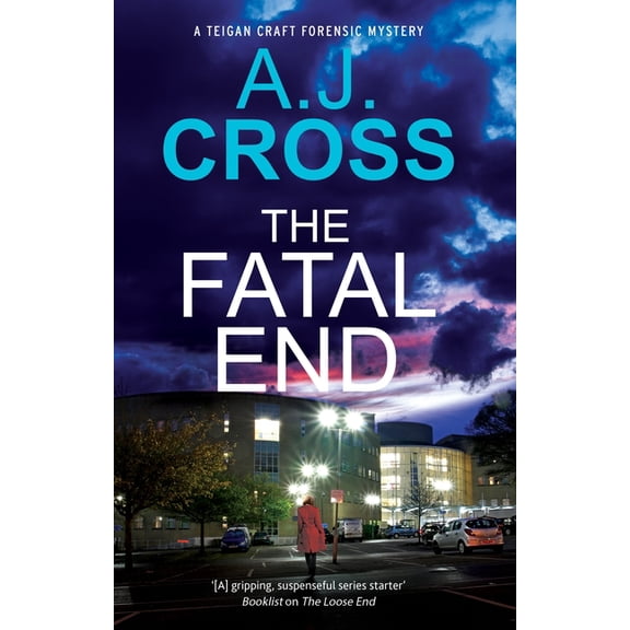 Teigan Craft Forensic Mystery The Fatal End, (Hardcover)