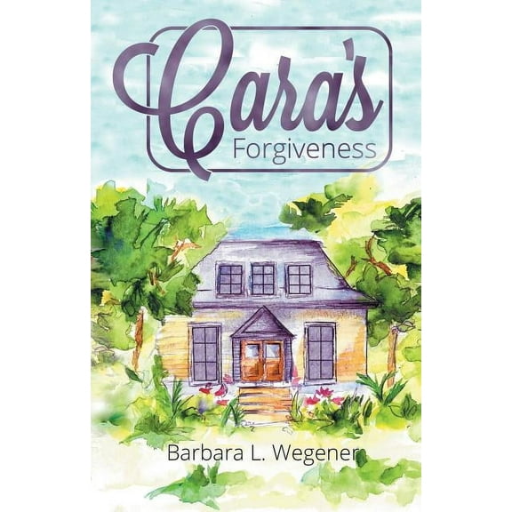 Cara's Forgiveness (Paperback)