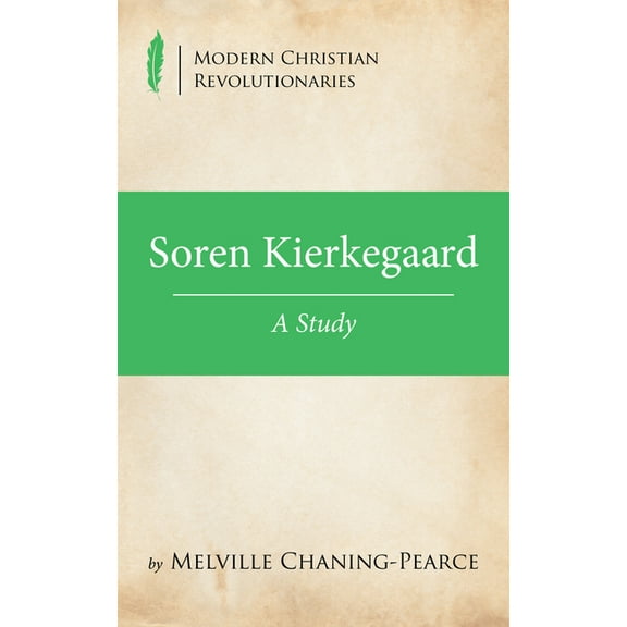 Modern Christian Revolutionaries: Soren Kierkegaard (Paperback)