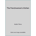 thumbnail image 1 of Pre-Owned The Frenchwoman's Kitchen (Hardcover) 0304318574 9780304318575, 1 of 1