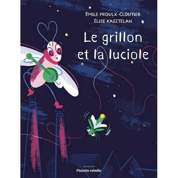 Le Grillon Et La Luciole, (Hardcover)