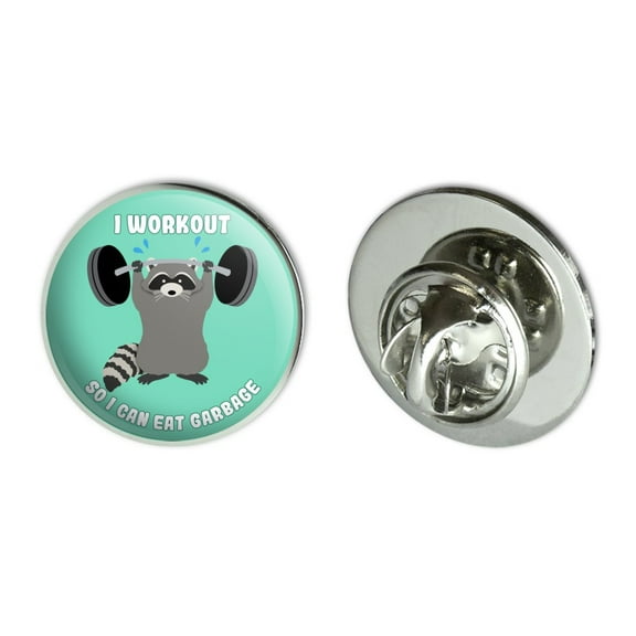I Workout So I Can Eat Garbage Raccoon Trash Panda Funny Metal 0.75" Lapel Hat Pin Tie Tack Pinback