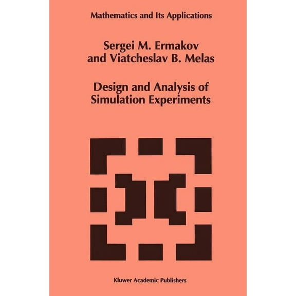 Mathematics and Its Applications Design and Analysis of Simulation Experiments, Book 339, (Paperback)