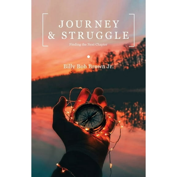 Journey and Struggle: Finding the Next Chapter (Paperback)