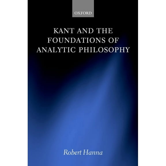 Kant and the Foundations of Analytic Philosophy, (Paperback)