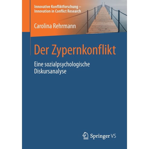 Innovative Konfliktforschung - Innovatio Der Zypernkonflikt: Eine Sozialpsychologische Diskursanalyse, (Paperback)