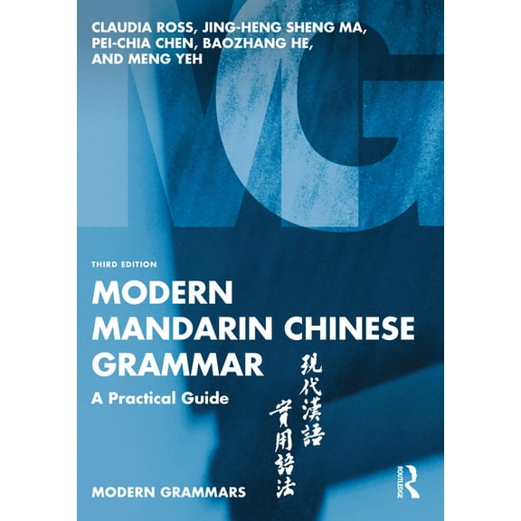 Modern Grammars Modern Mandarin Chinese Grammar: A Practical Guide, (Paperback)