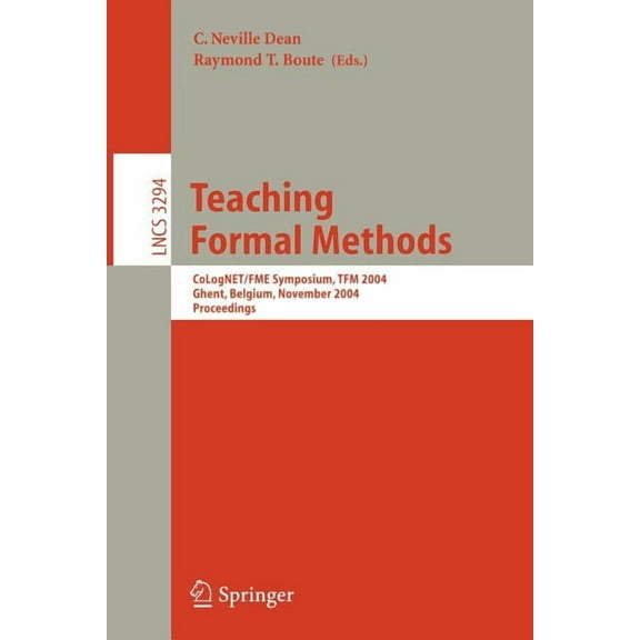 Lecture Notes in Computer Science Teaching Formal Methods: Colognet/Fme Symposium, Tfm 2004, Ghent, Belgium, November 18-19, 2004. Proceedings, Book 3294, (Paperback)