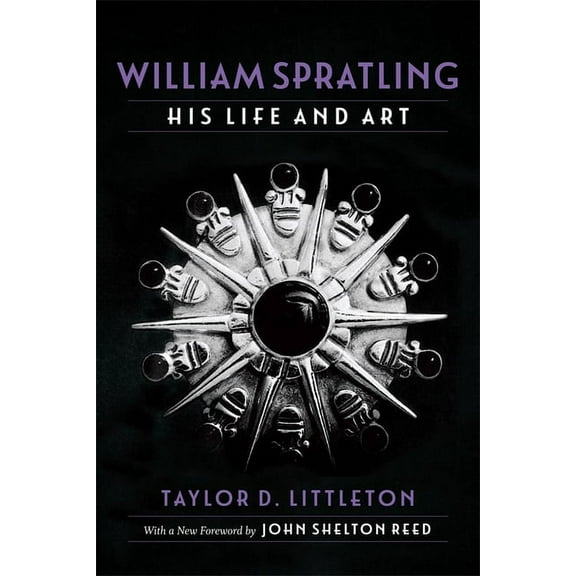 Southern Biography William Spratling, His Life and Art, (Paperback)
