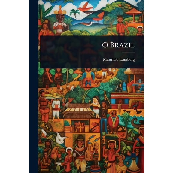 O Brazil, (Paperback)
