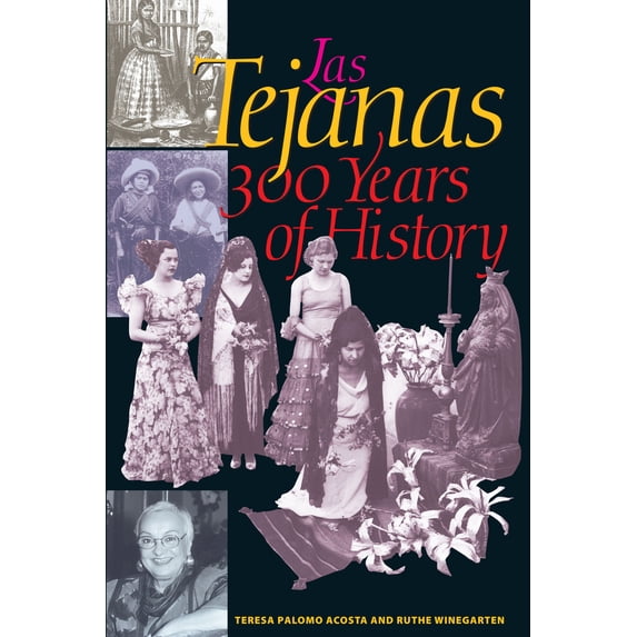 Pre-Owned Las Tejanas: 300 Years of History (Paperback) 0292705271 9780292705272