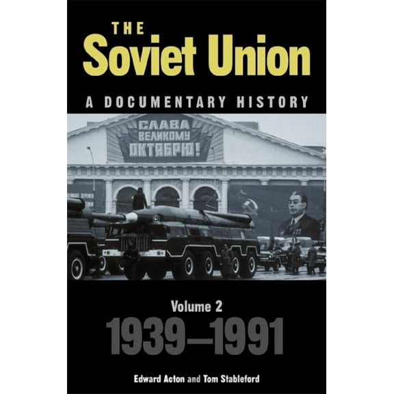 Exeter Studies in History The Soviet Union: A Documentary History Volume 2: 1939-1991, (Paperback)