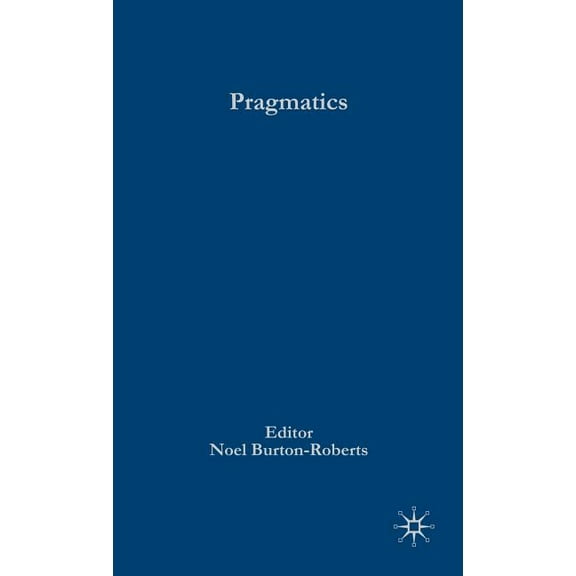 Palgrave Advances in Language and Lingui Pragmatics, (Hardcover)