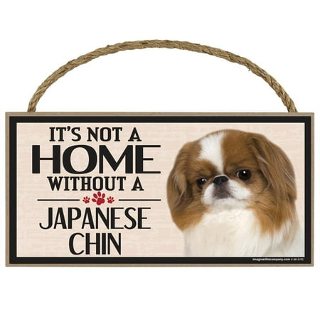 It's Not a Home Without a Japanese Chin Wood Sign