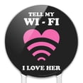 thumbnail image 3 of Acrylic Tell My Wi-Fi I Love Her Wife Funny Humor Cake Topper Party Decoration for Wedding Anniversary Birthday Graduation, 3 of 7