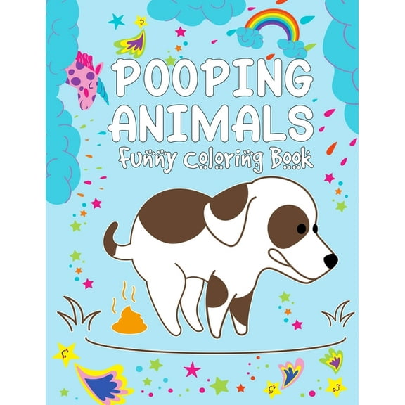 Pooping Animals Funny Coloring Book: Funny Popping Animals Coloring Book - Animals Popping Activity Book for Kids - Gift for Pet Lovers (Paperback)