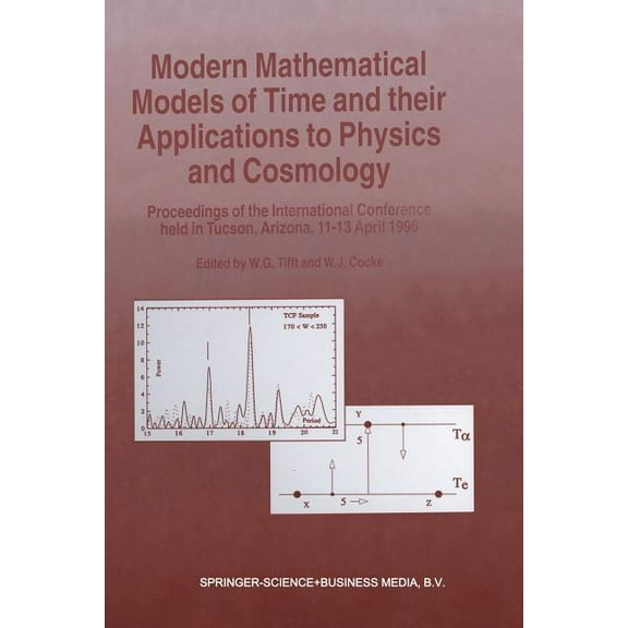 Modern Mathematical Models of Time and Their Applications to Physics and Cosmology: Proceedings of the International Con, (Paperback)