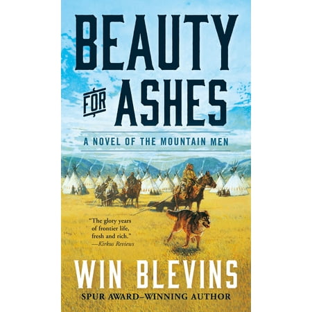 Beauty for Ashes : A Novel of the Mountain Men (Best Ash Catcher On The Market)