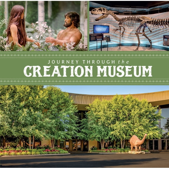 Journey Through the Creation Museum, (Hardcover)