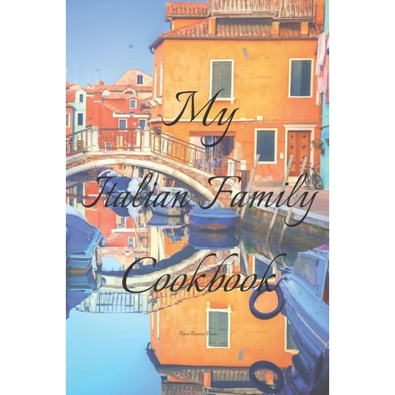 My Italian Family Cookbook: An easy way to create your very own Italian family Pasta cookbook with your favorite recipes, in an 6"x9" 100 writable pages, includes index pages. Makes a great gift for t