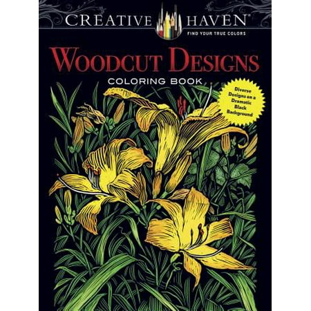 Creative Haven Woodcut Designs Coloring Book : Diverse Designs on a Dramatic Black