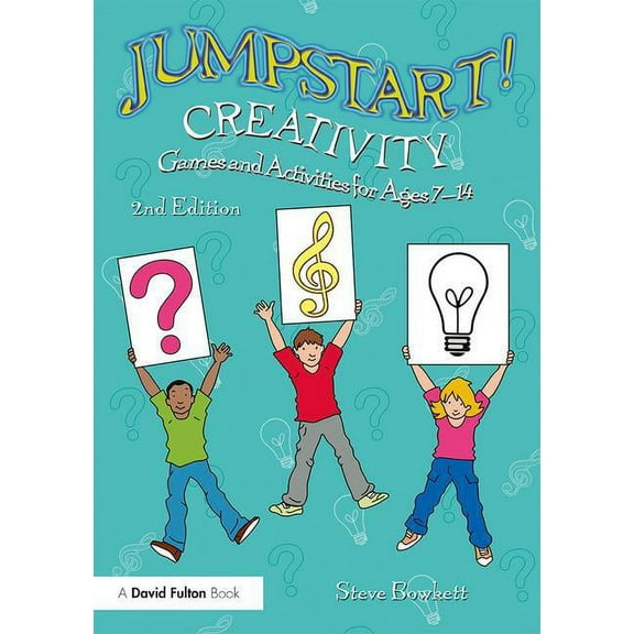 Jumpstart Jumpstart! Creativity: Games and Activities for Ages 7-14, (Paperback)