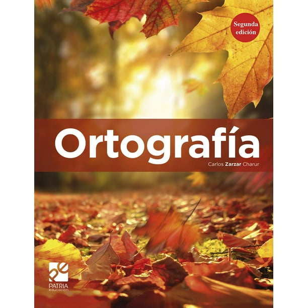 Libro Ortografia Tapa Blanda, Autor Por Asignar, Editorial Patria Educacion