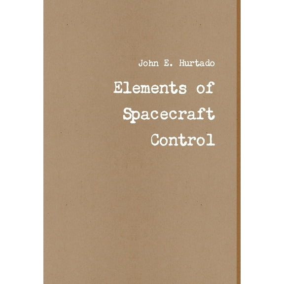 Elements of Spacecraft Control, (Hardcover)