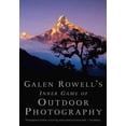 thumbnail image 1 of Galen Rowell's Inner Game of Outdoor Photography, Galen Rowell Paperback, 1 of 2