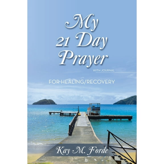 My 21 Day Prayer: With Journal For Healing/Recovery, (Paperback)
