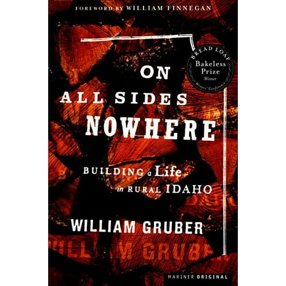 Bakeless Prize: On All Sides Nowhere: Building a Life in Rural Idaho (Paperback)