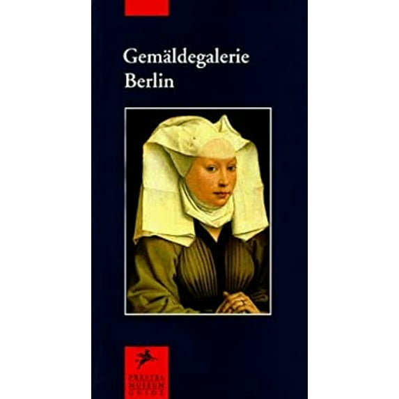 Pre-Owned Gemaldegalerie Berlin: Prestel Museum Guides (Prestel-Museumsfuhrer.) (Paperback) 3791319124 9783791319124