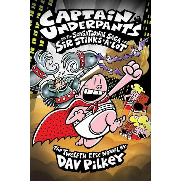 Captain Underpants and the Sensational Saga of Sir Stinks-A-Lot (Paperback)