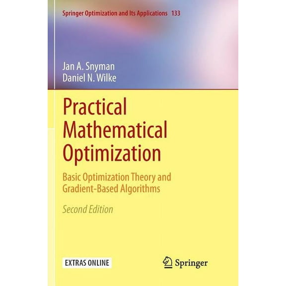 Springer Optimization and Its Applicatio Practical Mathematical Optimization: Basic Optimization Theory and Gradient-Based Algorithms, Book 133, (Paperback)