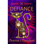 Human Nature Defiance: Dystopian, Sci-Fi, Fantasy Teen Book, Book 2, (Paperback)