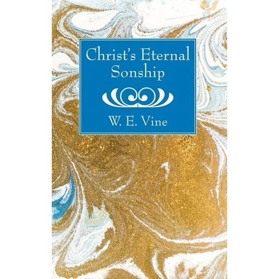 Christ's Eternal Sonship, (Hardcover)