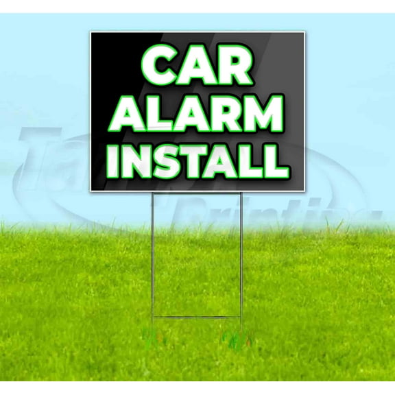 Car Alarm Install (18" x 24") Yard Sign, Includes Metal Step Stake