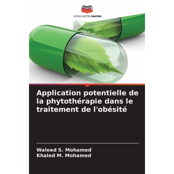 Application potentielle de la phytothÃ©rapie dans le traitement de l'obÃ©sitÃ©, (Paperback)