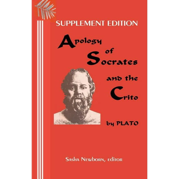 Supplement Edition: Apology of Socrates, and The Crito: and the text of Xenophon's Apology of Socrates, (Paperback)