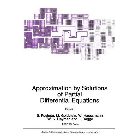 NATO Science Series C: Approximation by Solutions of Partial Differential Equations, Book 365, (Paperback)