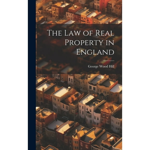 The Law of Real Property in England (Hardcover)