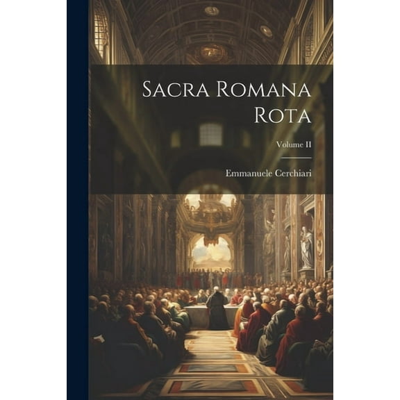 Sacra Romana Rota; Volume II (Paperback)