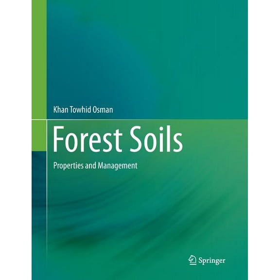 Forest Soils: Properties and Management, (Paperback)